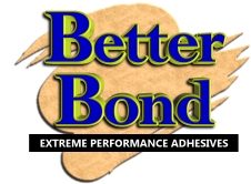 Better Bond Extreme Performance Adhesives